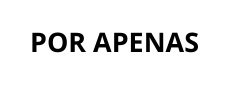 POR APENAS